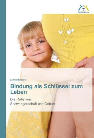 Bindung als Schlüssel zum Leben