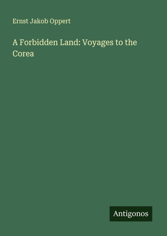A Forbidden Land: Voyages to the Corea