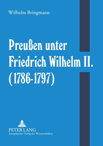Preußen unter Friedrich Wilhelm II. (1786-1797)