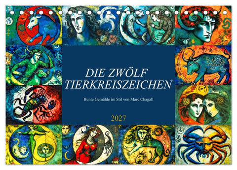 Die zwölf Tierkreiszeichen (Tischkalender 2027 DIN A5 quer), CALVENDO Monatskalender