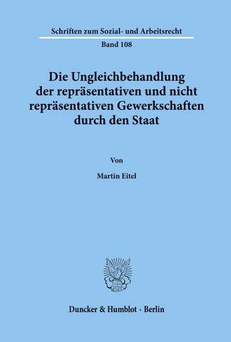 Die Ungleichbehandlung der repräsentativen und nicht repräsentativen Gewerkschaften durch den Staat.