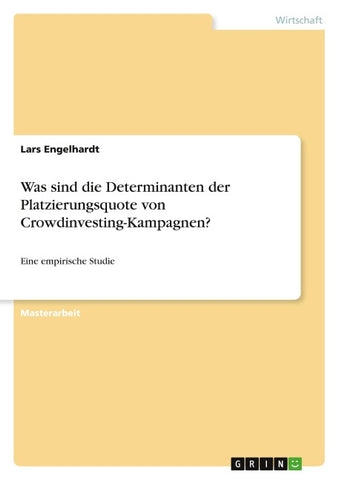 Was sind die Determinanten der Platzierungsquote von Crowdinvesting-Kampagnen?