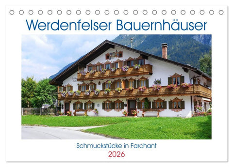 Werdenfelser Bauernhäuser - Schmuckstücke in Farchant (Tischkalender 2026 DIN A5 quer), CALVENDO Monatskalender