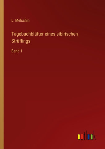 Tagebuchblätter eines sibirischen Sträflings