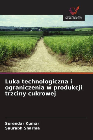 Luka technologiczna i ograniczenia w produkcji trzciny cukrowej