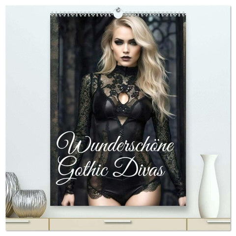 Wunderschöne Gothic Divas (hochwertiger Premium Wandkalender 2026 DIN A2 hoch), Kunstdruck in Hochglanz