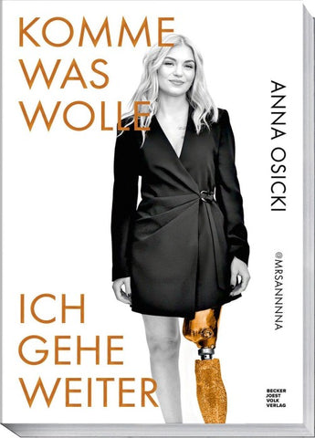 Komme was wolle – Ich gehe weiter