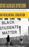 Fighting Academic Repression and Neoliberal Education
