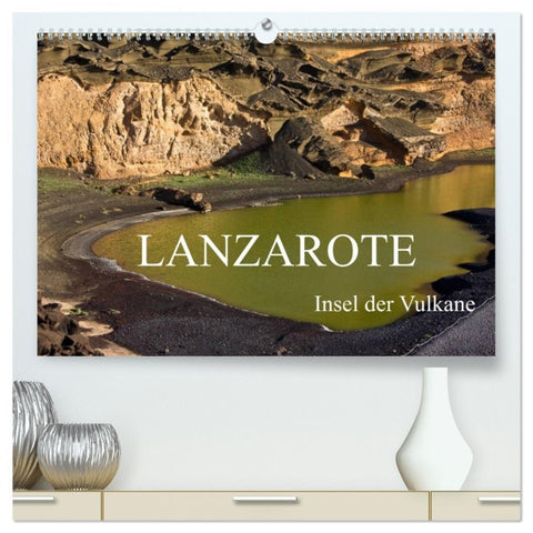 Lanzarote - Insel der Vulkane (hochwertiger Premium Wandkalender 2026 DIN A2 quer), Kunstdruck in Hochglanz