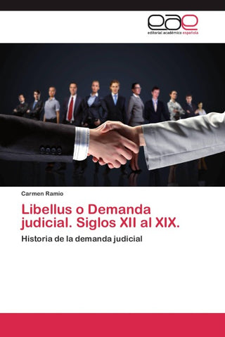 Libellus o Demanda judicial. Siglos XII al XIX.