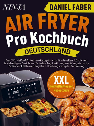 Ninja Air Fryer Pro Kochbuch Deutschland