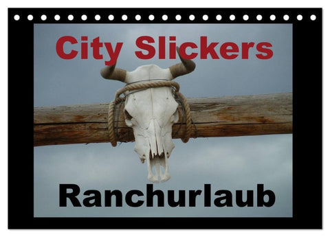 City Slickers - Ranchurlaub (Tischkalender 2027 DIN A5 quer), CALVENDO Monatskalender