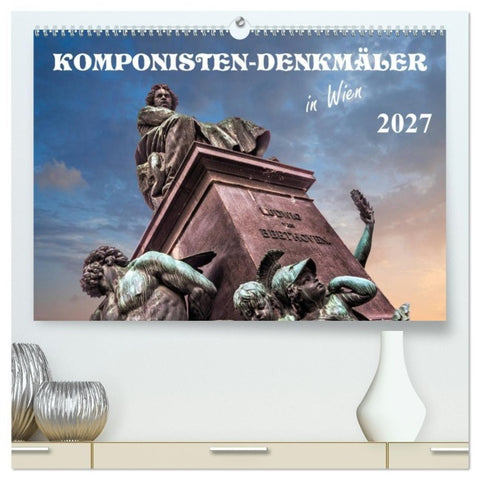 Komponisten-Denkmäler in Wien (hochwertiger Premium Wandkalender 2027 DIN A2 quer), Kunstdruck in Hochglanz