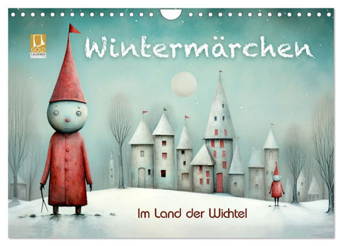 Wintermärchen - Im Land der Wichtel (Wandkalender 2026 DIN A4 quer), CALVENDO Monatskalender