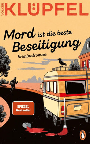Mord ist die beste Beseitigung
