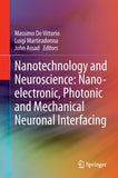 Nanotechnology and Neuroscience: Nano-electronic, Photonic and Mechanical Neuronal Interfacing