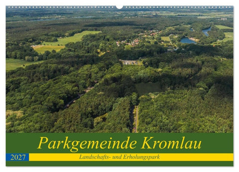 Parkgemeinde Kromlau (Wandkalender 2027 DIN A2 quer), CALVENDO Monatskalender
