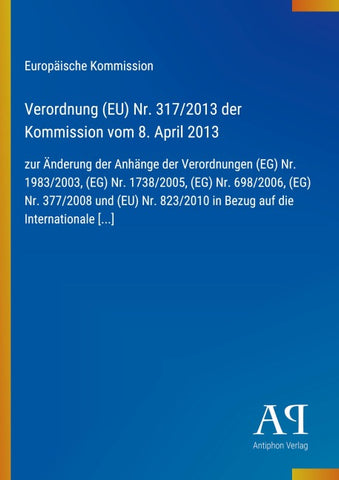 Verordnung (EU) Nr. 317/2013 der Kommission vom 8. April 2013