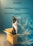 Schrödingers Katze hat auch keine Ahnung