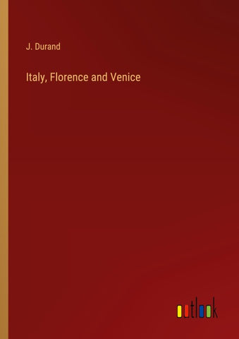 Italy, Florence and Venice
