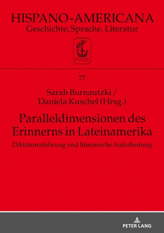 Paralleldimensionen des Erinnerns in Lateinamerika