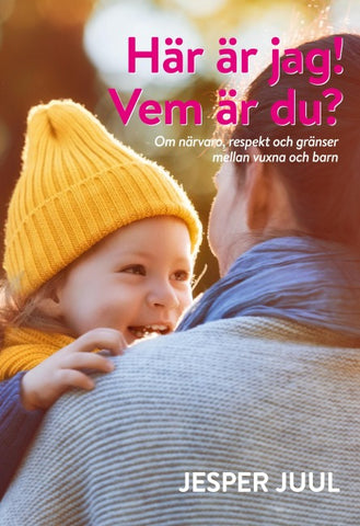 Här är jag! Vem är du?
