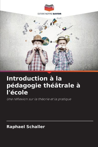 Introduction à la pédagogie théâtrale à l'école