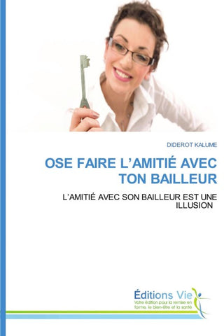 OSE FAIRE L'AMITIÉ AVEC TON BAILLEUR