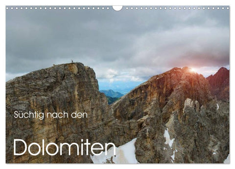 Süchtig nach den Dolomiten (Wandkalender 2026 DIN A3 quer), CALVENDO Monatskalender