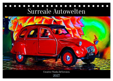 Surreale Autowelten (Tischkalender 2027 DIN A5 quer), CALVENDO Monatskalender