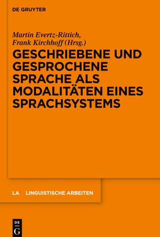 Geschriebene und gesprochene Sprache als Modalitäten eines Sprachsystems