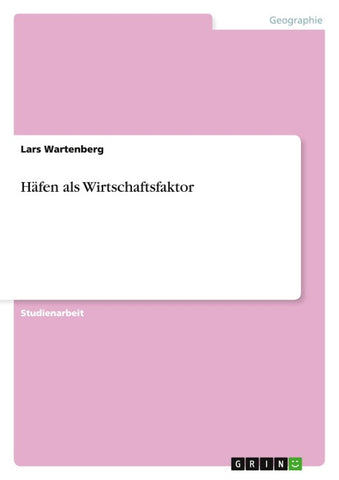 Häfen als Wirtschaftsfaktor