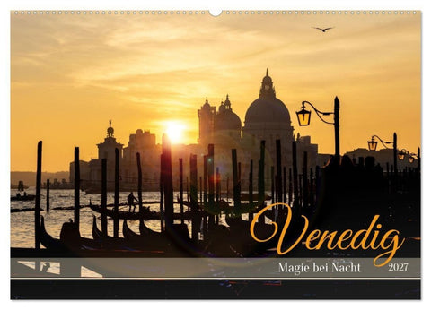 Venedig - Magie bei Nacht (Wandkalender 2027 DIN A2 quer), CALVENDO Monatskalender