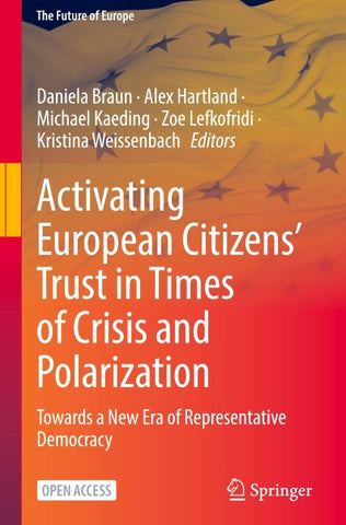 Activating European Citizens’ Trust in Times of Crisis and Polarization