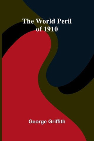 The World Peril of 1910
