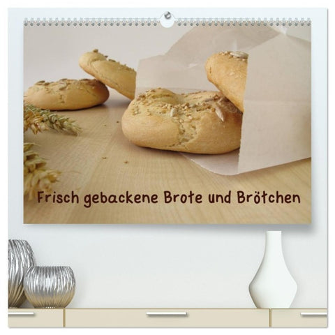 Frisch gebackene Brote und Brötchen (hochwertiger Premium Wandkalender 2027 DIN A2 quer), Kunstdruck in Hochglanz