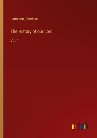 The History of our Lord