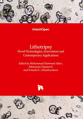 Lithotripsy - Novel Technologies, Innovations and Contemporary Applications