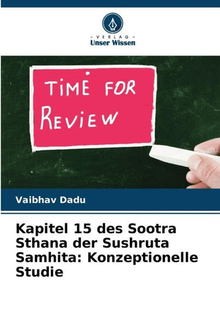 Kapitel 15 des Sootra Sthana der Sushruta Samhita: Konzeptionelle Studie