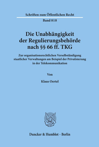 Die Unabhängigkeit der Regulierungsbehörde nach §§ 66 ff. TKG.