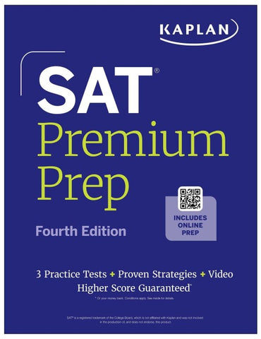 SAT Premium Prep, Fourth Edition: Includes 3 Full Length Practice Tests, 700+ Practice Questions, + 1 Year Online Access to Quizzes and Video Lessons and Tutorials (Kaplan Test Prep)