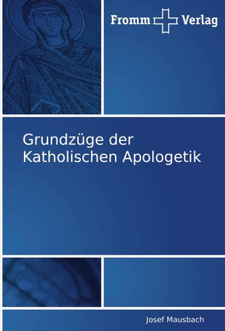 Grundzüge der Katholischen Apologetik
