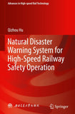 Natural Disaster Warning System for High-Speed Railway Safety Operation