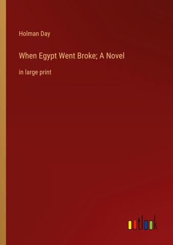 When Egypt Went Broke; A Novel