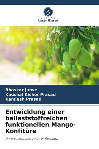 Entwicklung einer ballaststoffreichen funktionellen Mango-Konfitüre