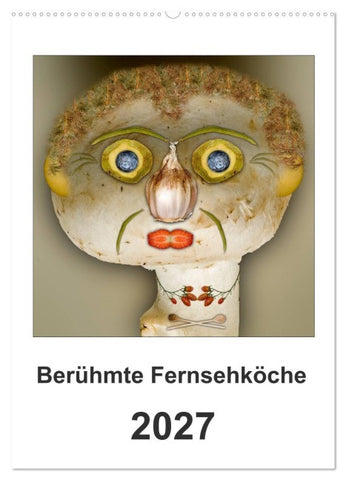 Berühmte Fernsehköche (Wandkalender 2027 DIN A2 hoch), CALVENDO Monatskalender