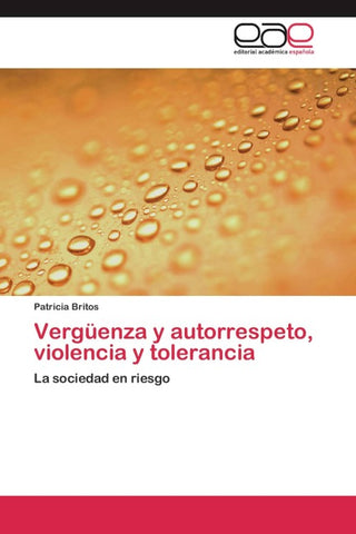 Vergüenza y autorrespeto, violencia y tolerancia