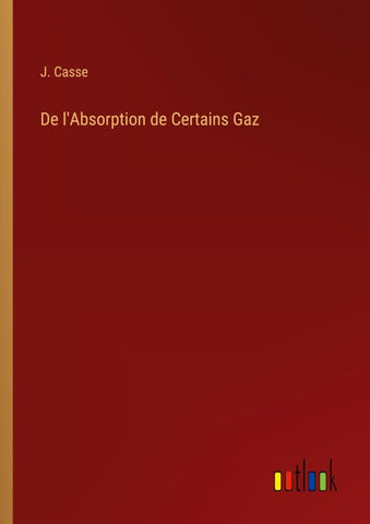 De l'Absorption de Certains Gaz
