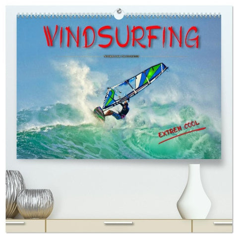 Windsurfing - extrem cool (hochwertiger Premium Wandkalender 2027 DIN A2 quer), Kunstdruck in Hochglanz