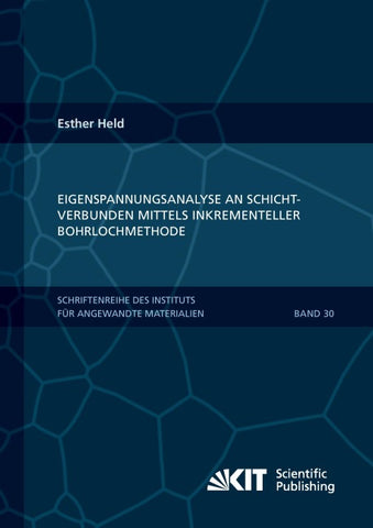 Eigenspannungsanalyse an Schichtverbunden mittels inkrementeller Bohrlochmethode